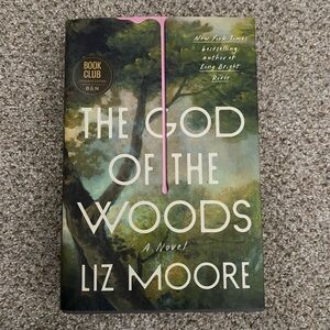 The God of the Woods by Liz Moore Hardcover Book